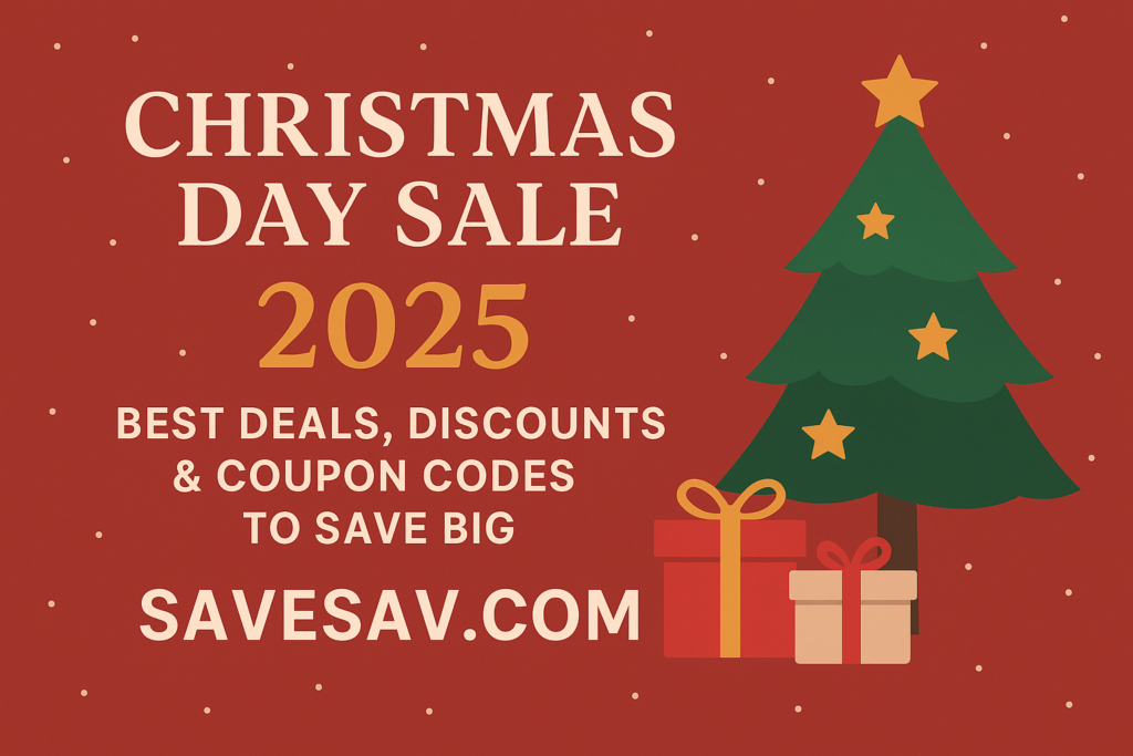 ๐ Christmas Day Sale 2025 โ Best Deals, Discounts & Coupon Codes to Save Big | Savesav.com